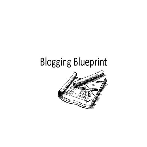 Blogging blueprint ss