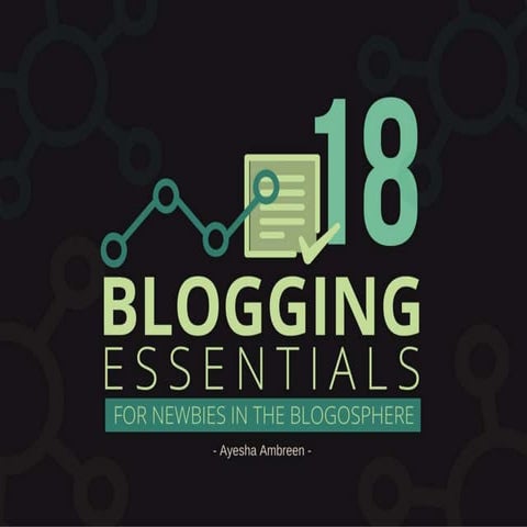 18 Blogging Essentials For Newbies In The Blogosphere!