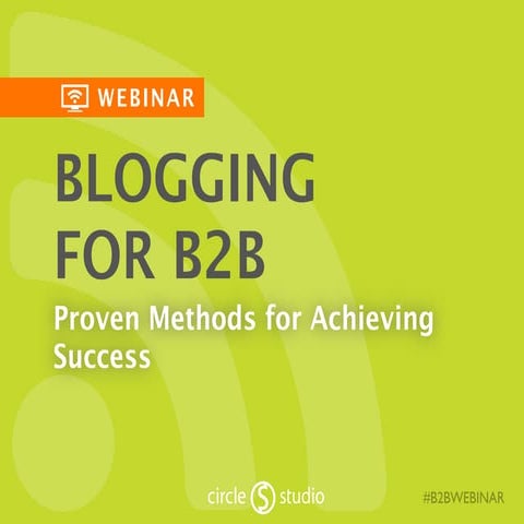 Blogging for B2B: Proven Methods for Achieving Success
