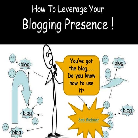 How To Leverage Your Blogging presence