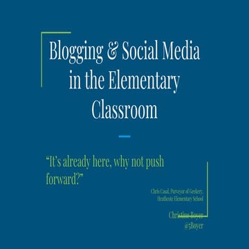 Blogging & Social Media in The Elementary Classroom 