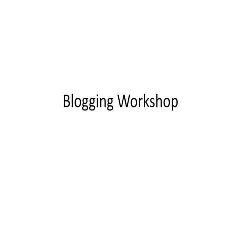 Blogging Workshop Flow