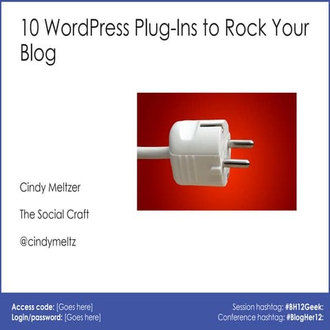The BlogHer 2012 Geek Bar: 10 WordPress Plug-ins to Rock Your Blog