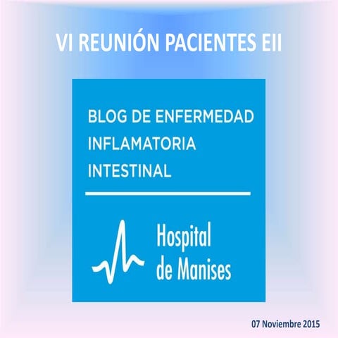 Blog Enfermedad Inflamatoria Intestinal Hospital Manises. VI Reunión Paciente...