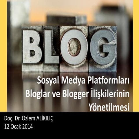Bloglar ve Blog Kullanicilari ile İlisikilerin Gelistirilmesi