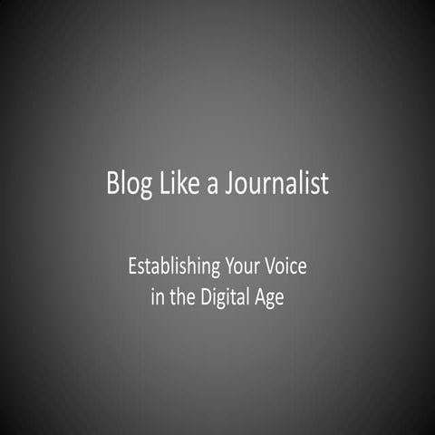 Blog Like a Journalist