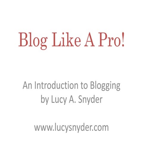 Blog Like A Pro!