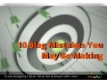 Ten Common Blogging Mistakes to Avoid