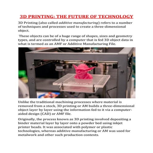 3D PRINTING: THE FUTURE OF TECHNOLOGY