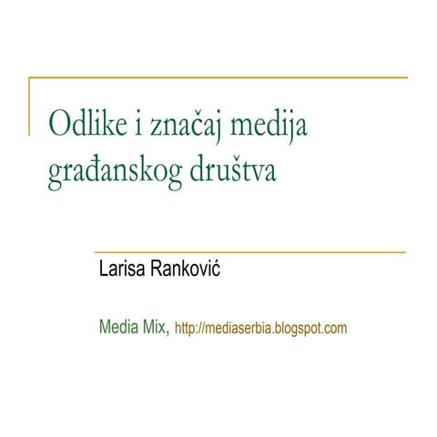 Odlike i znacaj medija gradjanskog drustva
