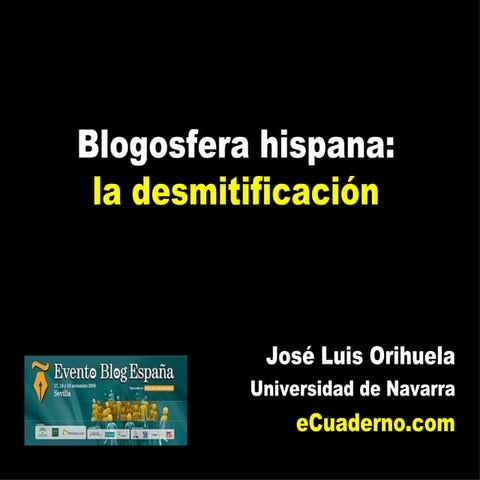 Blogosfera Hispana: La Desmitificacion