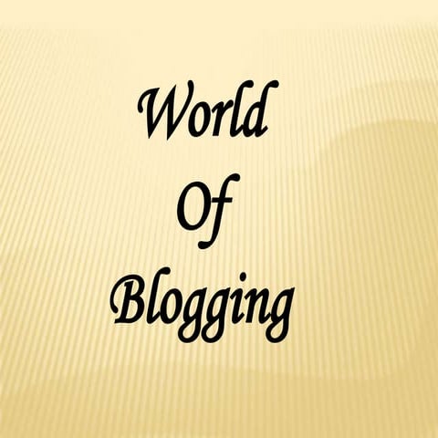 World of Blogging