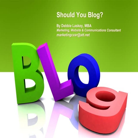 Blog Overview By Debbie Laskey, Mba