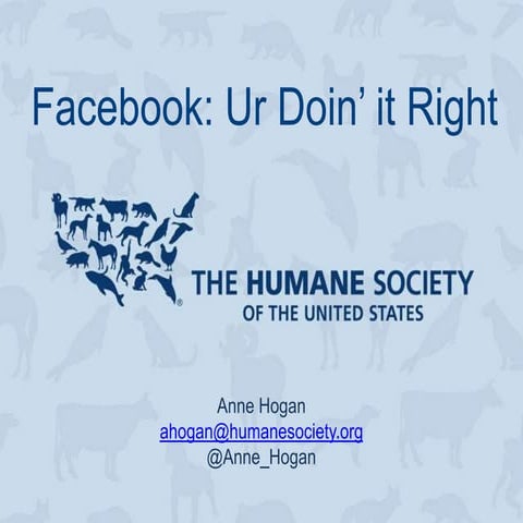 Anne Hogan, HSUS: Facebook - Ur Doin' it Right