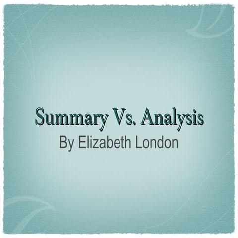 Summary Vs. Analysis | PPT