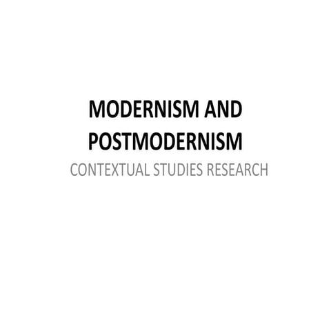 MODERNISM AND POSTMODERNISM