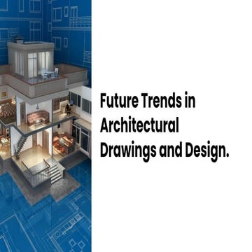 Future Trends in Architectural Drawings and Design.