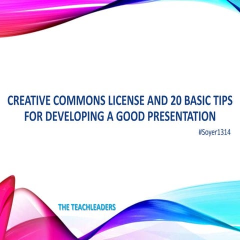 How to use Creative Commons Licences and tips for a good presentation