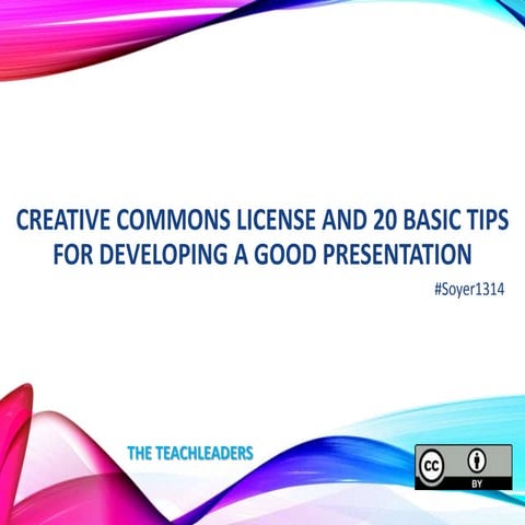 Creative Commons License and 20 tips about how to do a good presentation