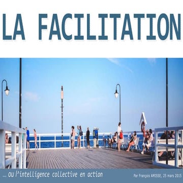 Dynamisez vos réunions grâce à la facilitation - Blog reussir-son-entreprise.fr