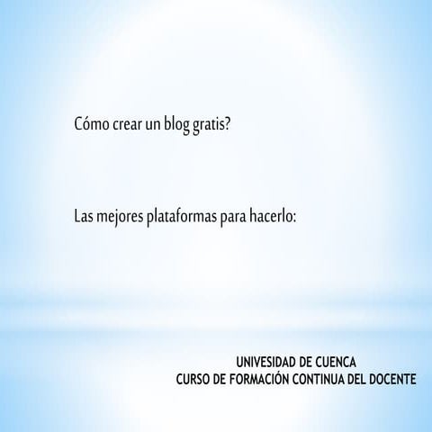 PLATAFORMAS PARA CREAR BLOGS GRATIS | PPTX