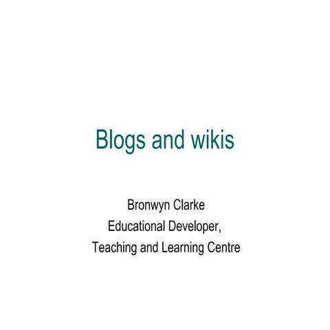 Blogs and wikis