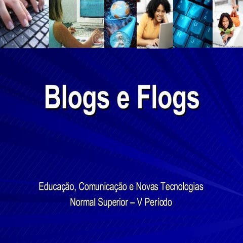 Blogs e Flogs