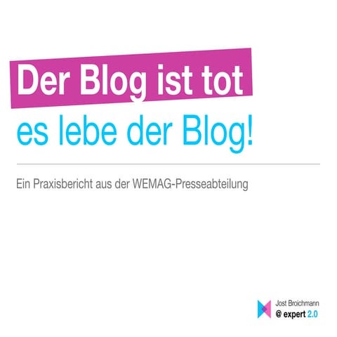 Blogs sind tot - es lebe der Blog!