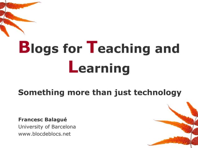 Blogs for Teaching and Learning