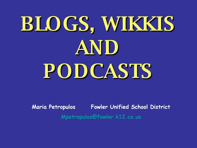 Blogs, Podcasts & Wiki's