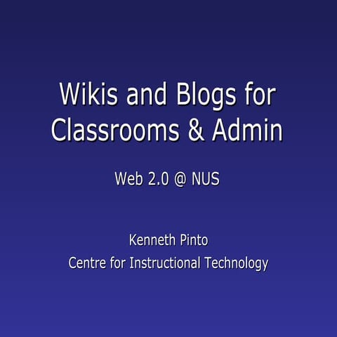 Blogs and Wikis for the Classroom and Administration