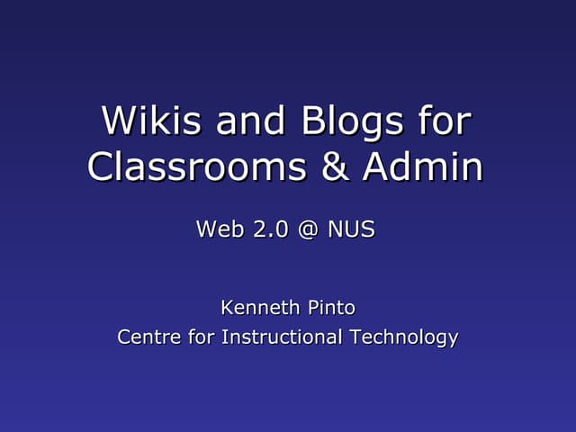 Blogs and Wikis for the Classroom and Administration