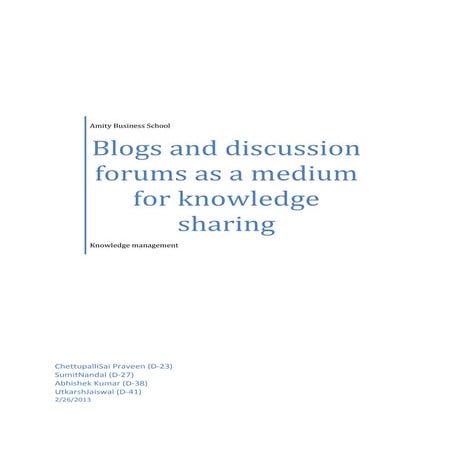 Blogs and discussion forum as a medium for knowledge sharing