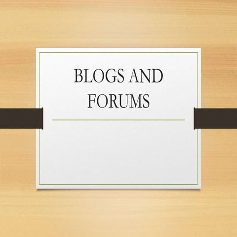 Blogs and forums