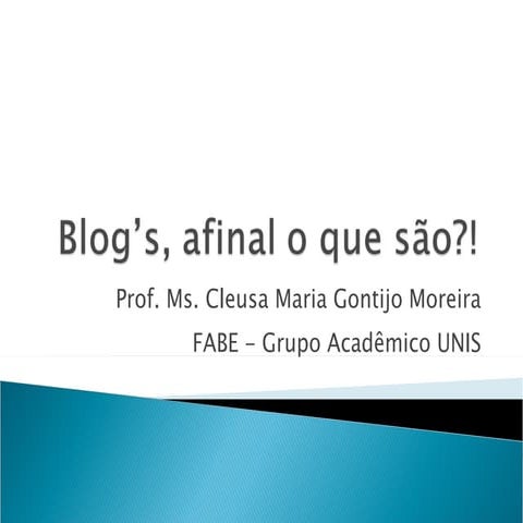 Blogs e Blogs... Afinal ...