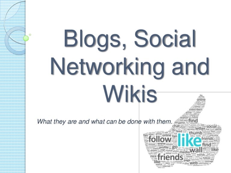 Blogs, social networking and wikis