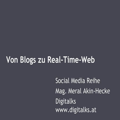 From Blogs To Real Time Web