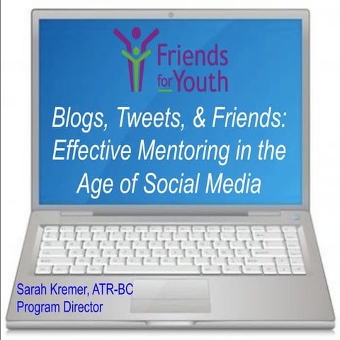 Blogs, Tweets, and Friends: Effective Mentoring in the Age of Social Media