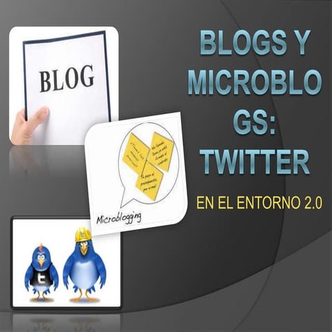 Blogs y microblogs | PPTX