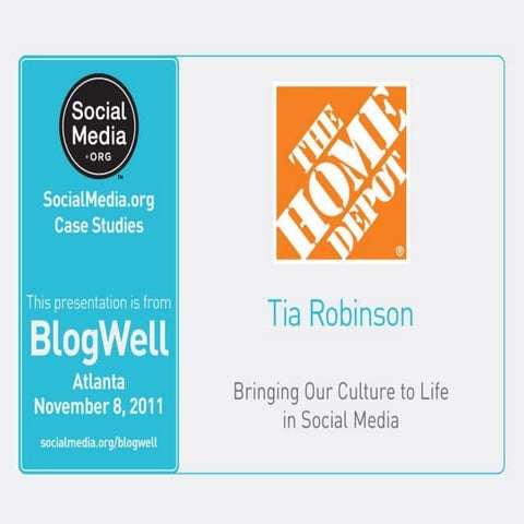 BlogWell Atlanta Case Study: The Home Depot, presented by Tia Robinson