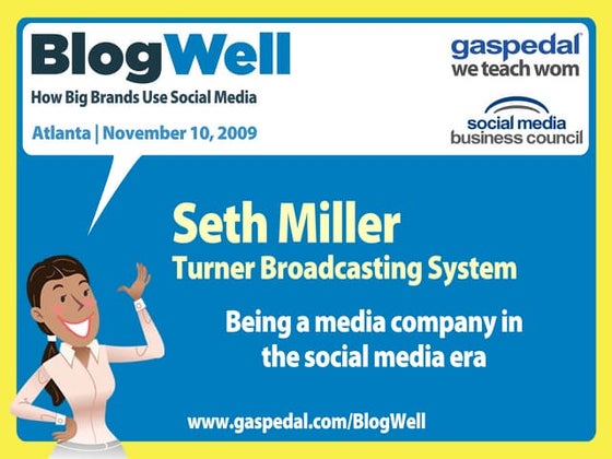 BlogWell Atlanta Social Media Case Study: Turner Broadcasting System, present...