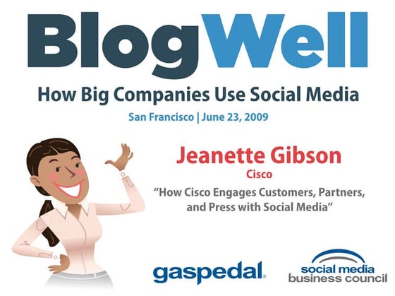 BlogWell San Francisco Social Media Case Study: Cisco, presented by Jeanette ...