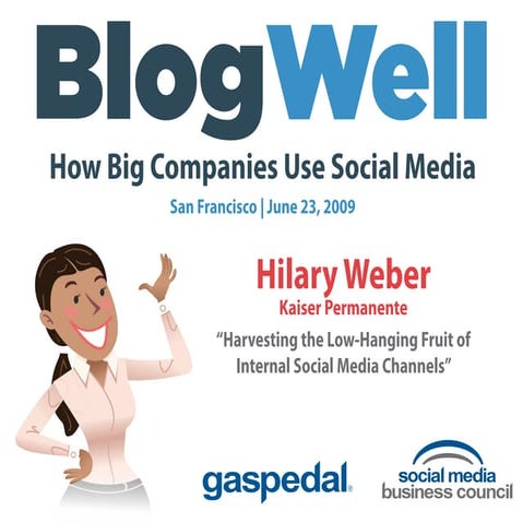 BlogWell San Francisco Social Media Case Study: Kaiser Permanente, presented ...