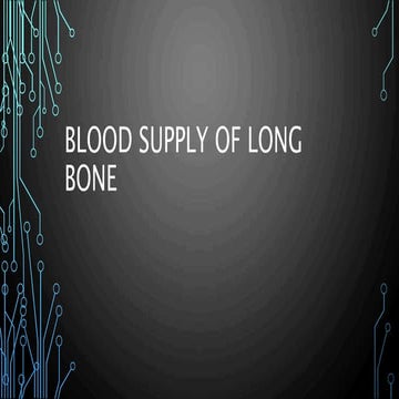 Blood Supply of Long Bone by Aakash Pandit