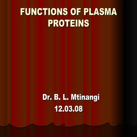 Blood 2 functions of plasma proteins
