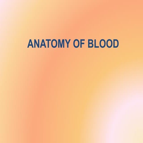 blood anatomy ppt.pptx