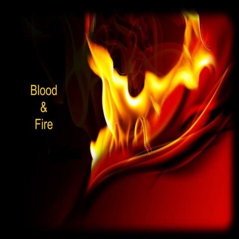 Blood And Fire