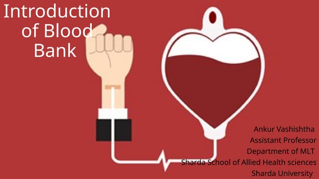Comprehensive Overview of Blood Bank Operations: Exploring Blood Collection, Testing, Storage, and Transfusion Processes, Blood Group Compatibility, and Safety Protocols Essential for Effective Blood Management in Healthcare Settings