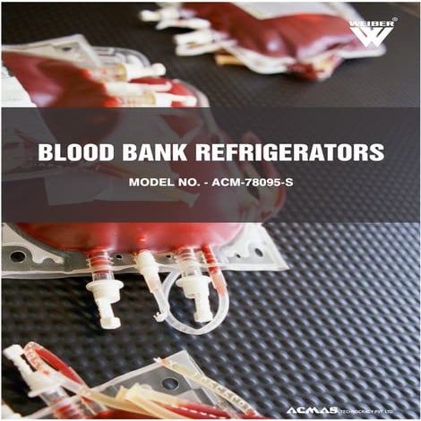 Blood Bank Refrigerators by ACMAS Technologies Pvt Ltd.