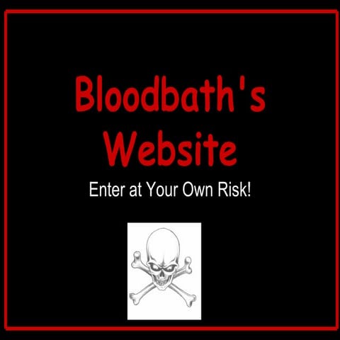 Bloodbaths Website